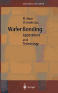 Wafer Bonding: Applications and Technology