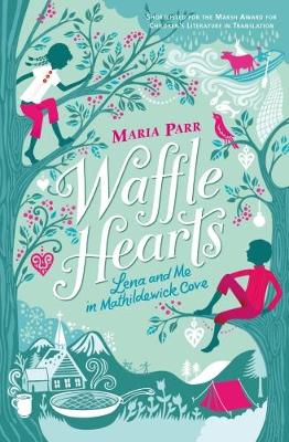 Waffle Hearts - Parr, Maria, and Puzey, Guy (Translated by)