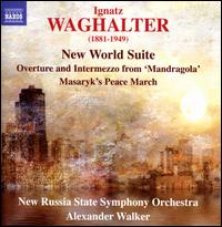 Waghalter: New World Suite - Novaya Rossiya State Symphony Orchestra; Alexander Walker (conductor)