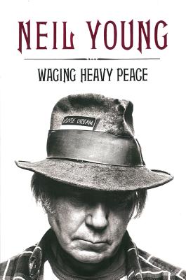 Waging Heavy Peace - Young, Neil