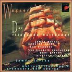 Wagner: Der fliegende Holl�nder