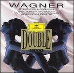 Wagner: Overture & Preludes