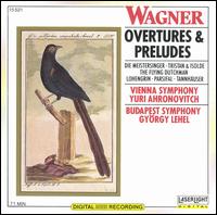 Wagner: Overtures & Preludes - 