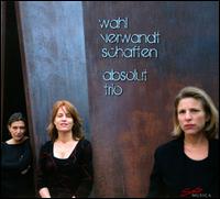 Wahlverwantschaften - Absolut Trio