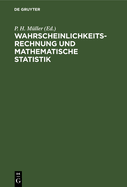 Wahrscheinlichkeitsrechnung Und Mathematische Statistik: Lexikon