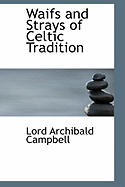 Waifs and Strays of Celtic Tradition