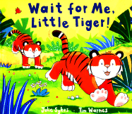 Wait for Me, Little Tiger!