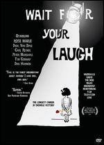 Wait for Your Laugh