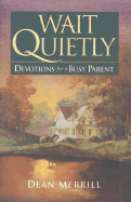Wait Quietly: Devotions for a Busy Parent