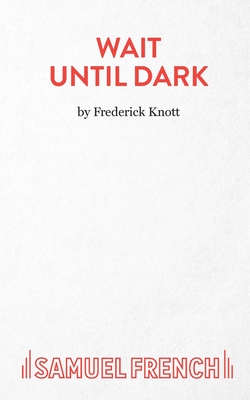 Wait Until Dark - Knott, Frederick