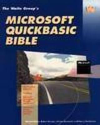 Waite Group's Microsoft QuickBASIC Bible - Waite, Mitchell