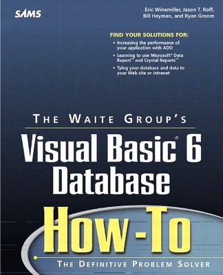 Waite Group's Visual Basic 6 Database How-To - Winemiller, Eric, and Roff, Jason T.