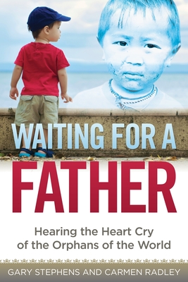 Waiting For A Father - Stephens, Gary, and Radley, Carmen