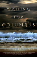 Waiting for Columbus