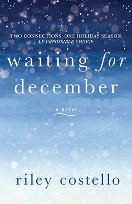 Waiting for December - Costello, Riley