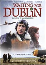 Waiting for Dublin