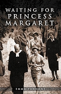 Waiting for Princess Margaret
