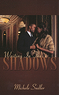 Waiting in the Shadows