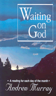Waiting on God