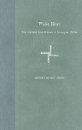 Wake Rites: The Ancient Irish Rituals of Finnegans Wake