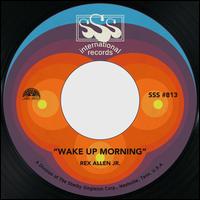 Wake Up Morning - Rex Allen, Jr.