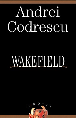 Wakefield - Codrescu, Andrei