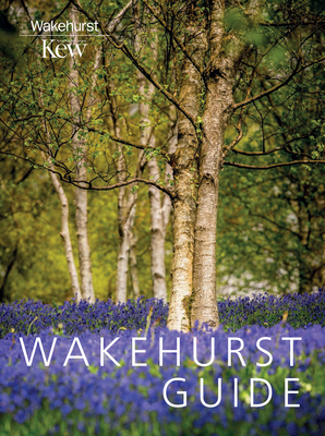 Wakehurst Guide - Clennett, Chris, and Price, Katherine