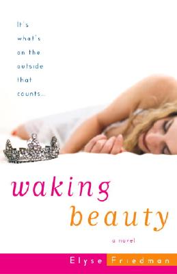 Waking Beauty - Friedman, Elyse