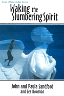 Waking the Slumbering Spirit