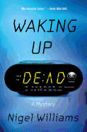Waking Up Dead: A Mystery