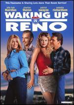 Waking Up in Reno
