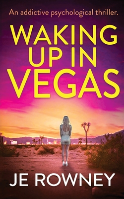 Waking Up In Vegas - Rowney, J E