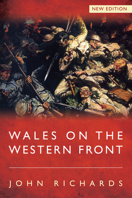 Wales on the Western Front - Richards, John (Editor)