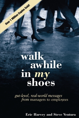 Walk Awhile In My Shoes - Harvey, Eric, and Ventura, Steve