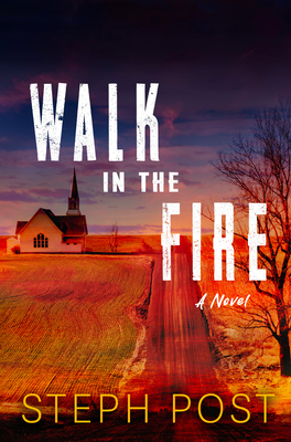 Walk in the Fire - Post, Steph