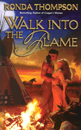 Walk Into the Flame - Thompson, Ronda