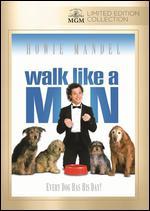 Walk Like a Man