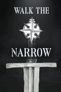 Walk the Narrow