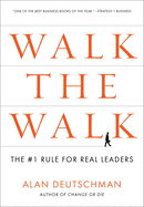 Walk the Walk: The #1 Rule for Real Leaders