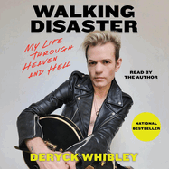 Walking Disaster: My Life Through Heaven and Hell