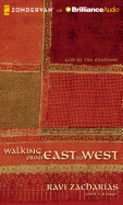 Walking from East to West: God in the Shadows