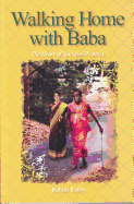 Walking Home with Baba: The Heart of Spiritual Practice
