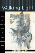 Walking Light: Memoirs and Essays on Poetry
