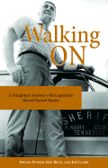 Walking on: A Daughter's Journey with Legendary Sheriff Buford Pusser