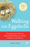 Walking on Eggshells: Navigating the Delicate Relationship Between Adult Children and Their Parents