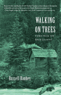 Walking on Trees: Views from the Back Country