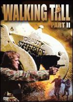 Walking Tall, Part 2