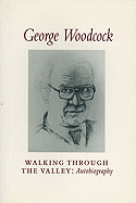 Walking Through the Valley: Autobiography