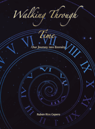 Walking Through Time: Our Journey into Eternity