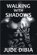 Walking With Shadows